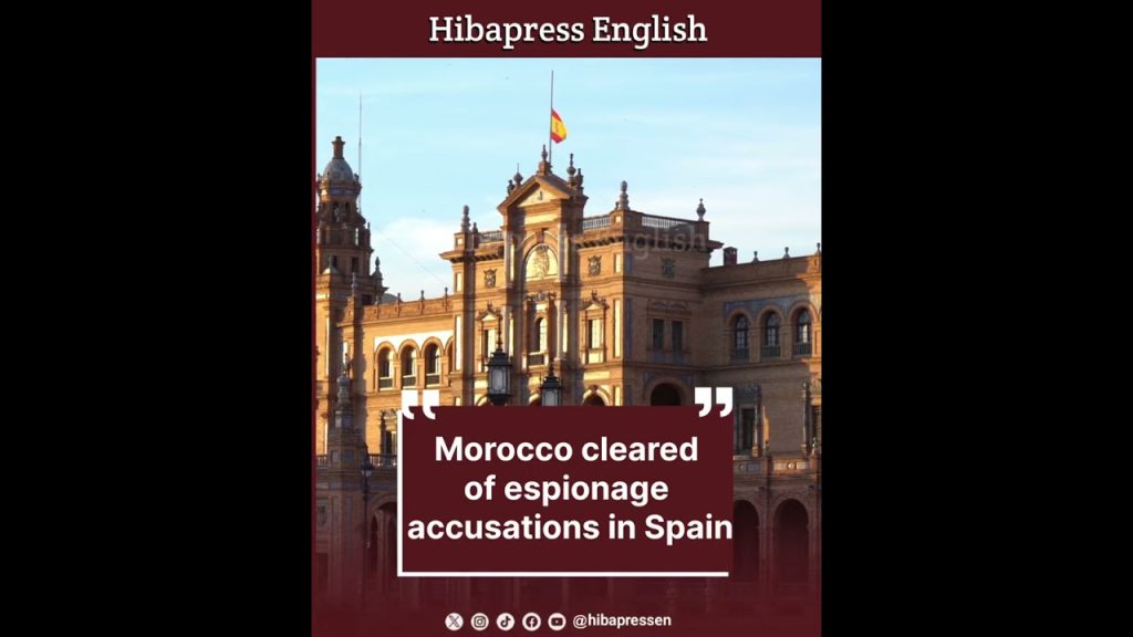 Morocco cleared of espionage accusations in Spain