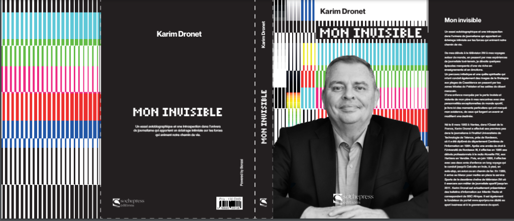 A must read.  The eminent journalist Karim Dronet has just released an impressive book: “My Invisible”
