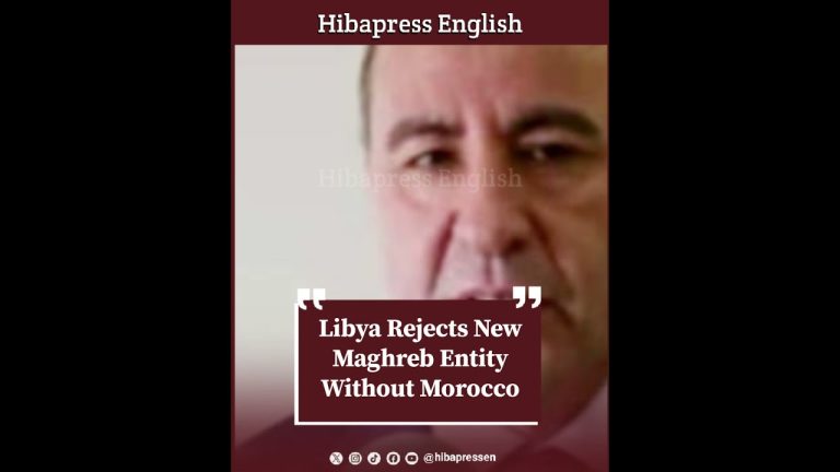 Libya Rejects New Maghreb Entity Without Morocco