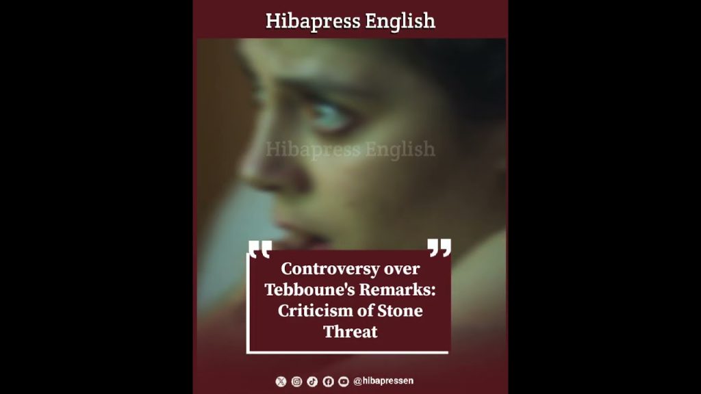 Controversy over Tebboune's Remarks: Criticism of Stone Threat