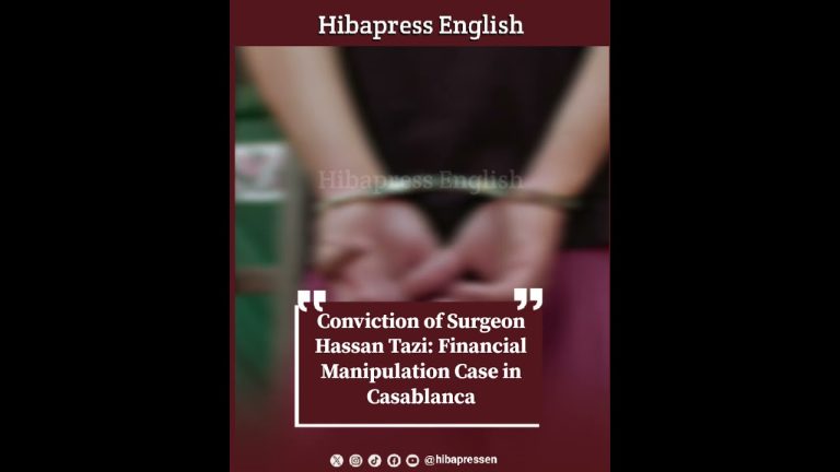 Conviction of Surgeon Hassan Tazi: Financial Manipulation Case in Casablanca