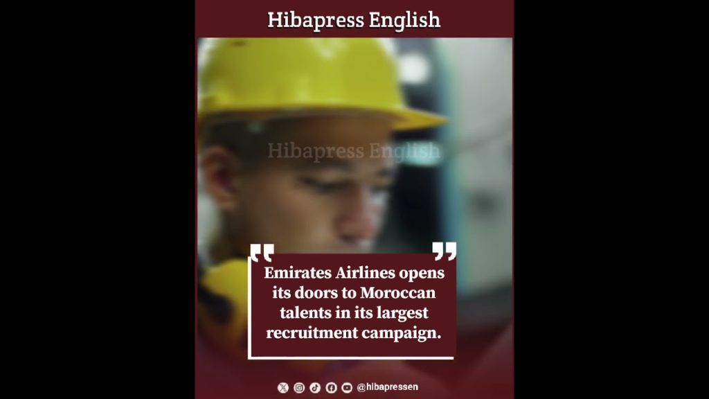 Emirates Airlines opens its doors to Moroccan talents in its largest recruitment campaign.