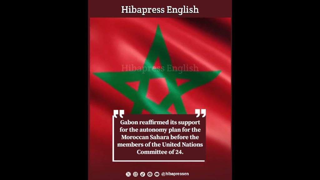 Gabon reaffirmed its support for the autonomy plan for the Moroccan Sahara