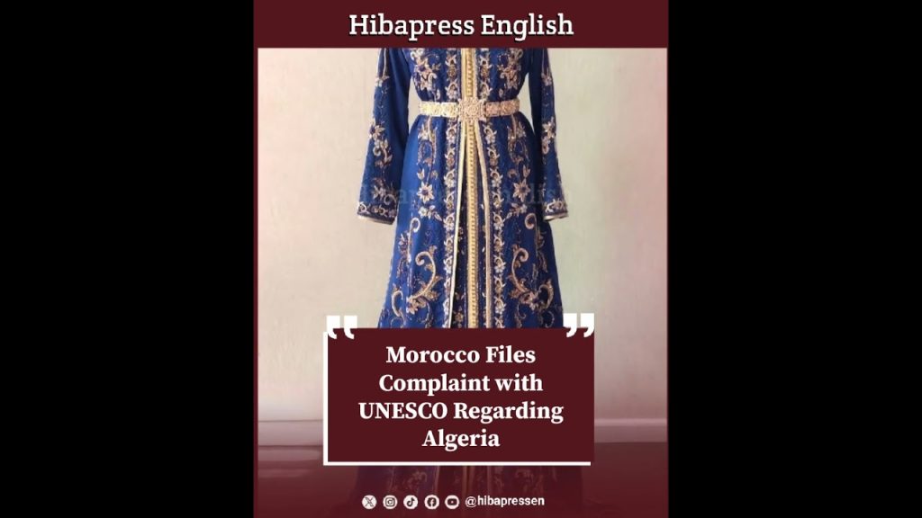 Morocco Files Complaint with UNESCO Regarding Algeria
