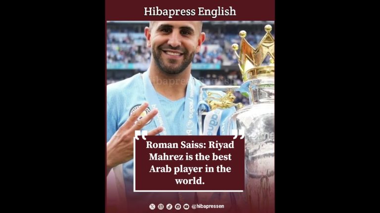 Roman Saiss: Riyad Mahrez is the best Arab player in the world.