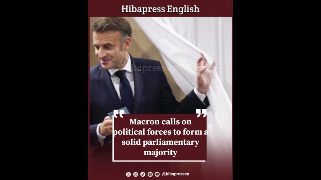 Macron calls on political forces to form a solid parliamentary majority