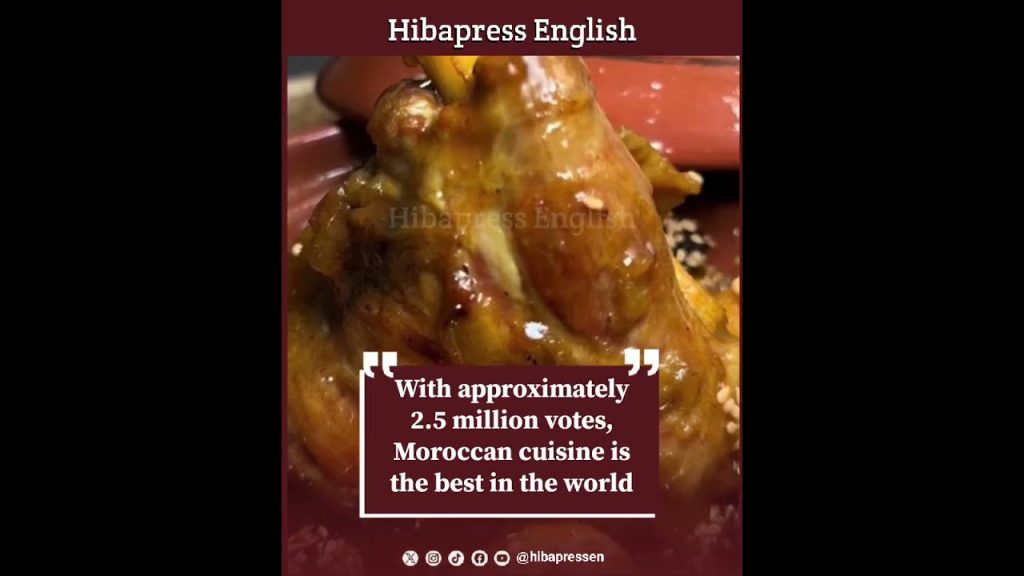 With approximately 2.5 million votes, Moroccan cuisine is the best in the world