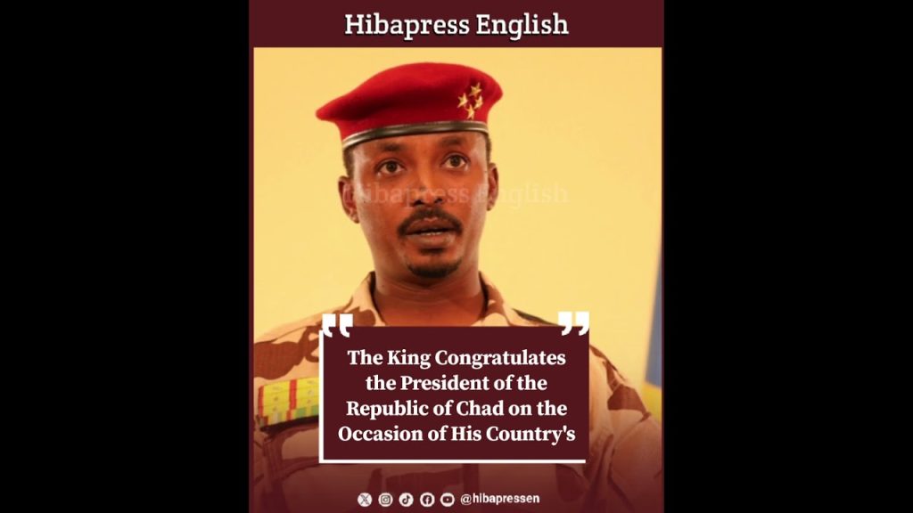 The King Congratulates the President of the Republic of Chad on the Occasion of His Country's