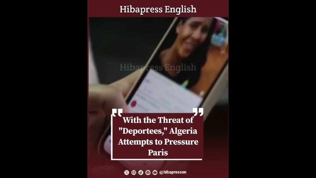 With the Threat of "Deportees," Algeria Attempts to Pressure Paris