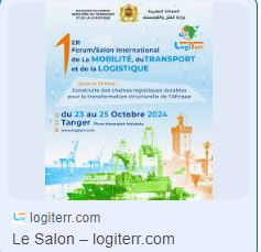 First edition of the International Forum-Exhibition of Mobility, Transport and Logistics “LOGITERR 2024”: of capital importance in promoting the kingdom's orientations in terms of south-south cooperation and the Atlantic coast