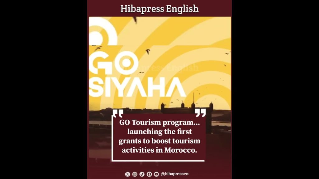 GO Tourism program... launching the first grants to boost tourism activities in Morocco.