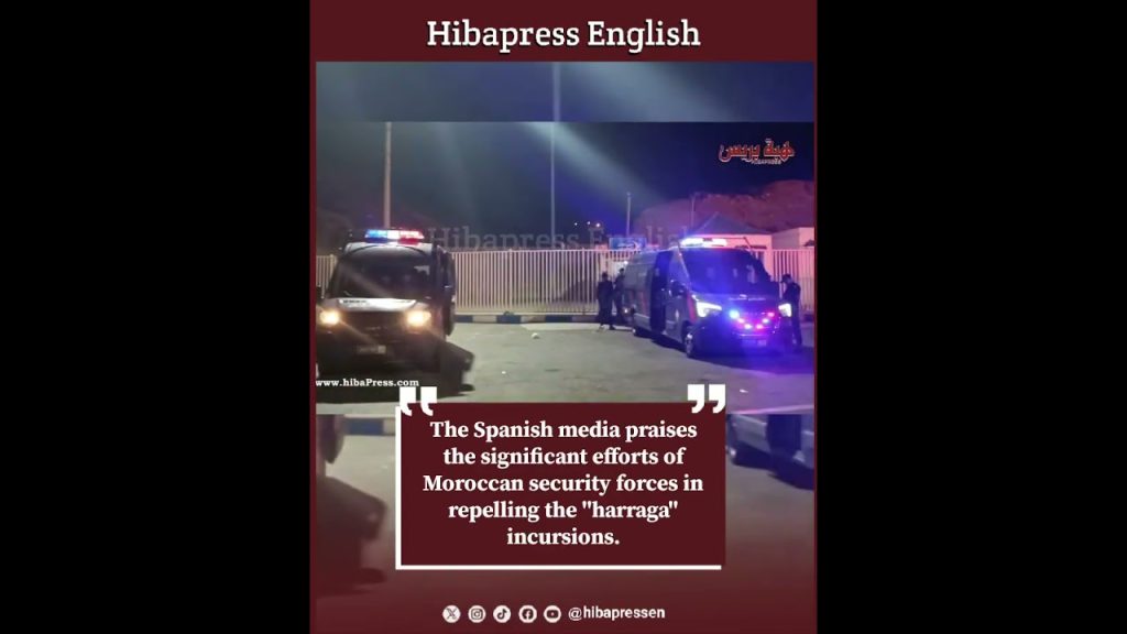 Spanish media : praises the significant efforts of Moroccan security forces in repelling the harraga