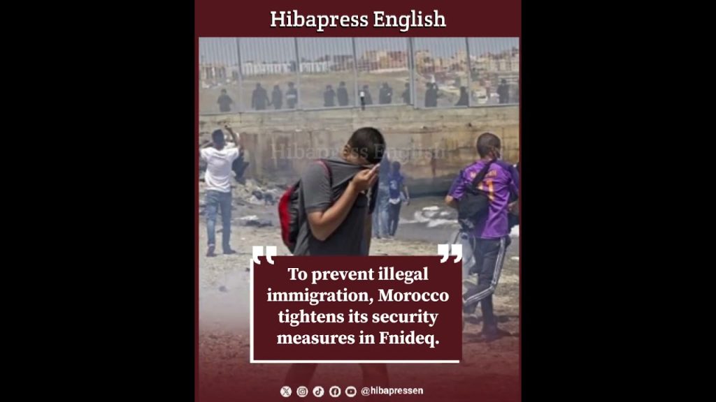 To prevent illegal immigration, Morocco tightens its security measures in Fnideq.