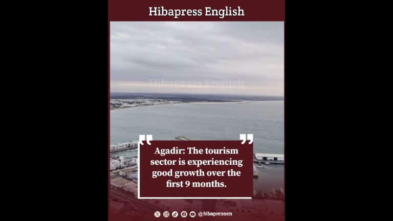 Agadir: The tourism sector is experiencing good growth over the first 9 months.