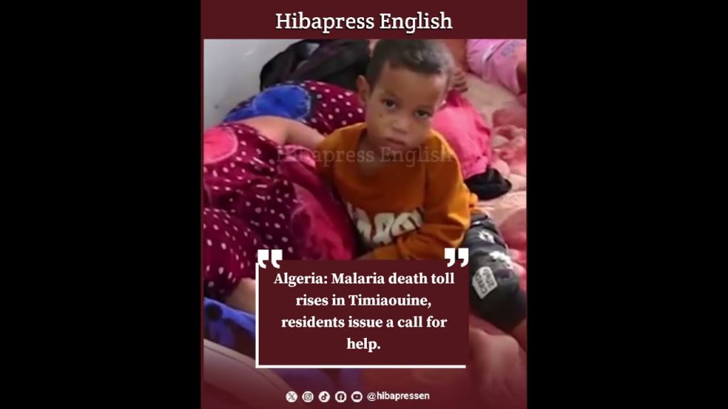 Algeria: Malaria death toll rises in Timiaouine, residents issue a call for help.