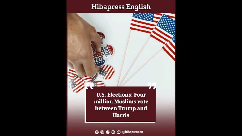 U.S. Elections: Four million Muslims vote between Trump and Harris