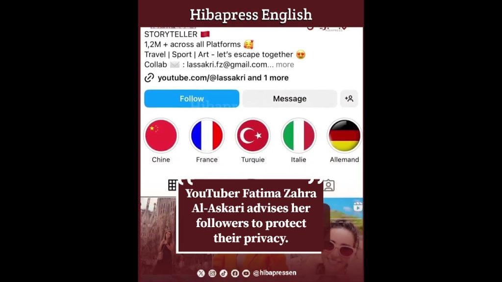 YouTuber Fatima Zahra Al-Askari advises her followers to protect their privacy.