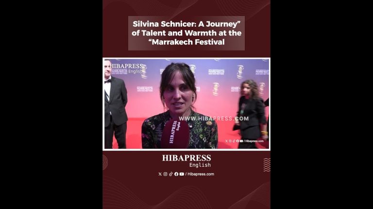 “Silvina Schnicer: A Journey of Talent and Warmth at the Marrakech Festival”