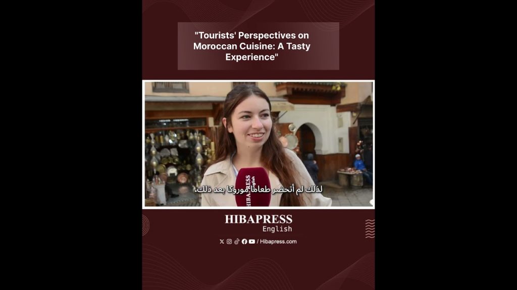 Tourists' Perspectives on Moroccan Cuisine: A Tasty Experience
