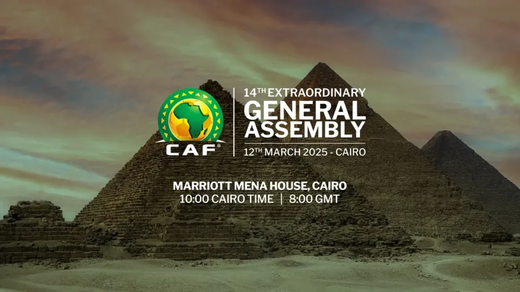 CE12 March 2025 in Cairo: 14th Extraordinary General Assembly of CAF