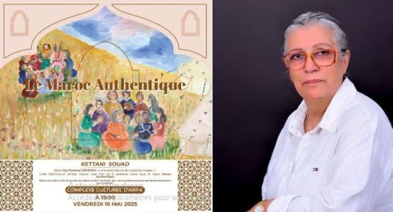 Vernissage de l’exposition « Le Maroc Authentique » de Souad Kettani : L’âme d’un pays en couleurs.